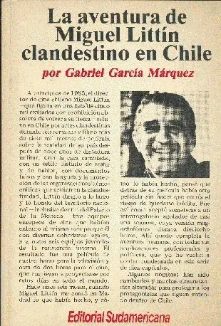Libro usado en venta: La aventura de Miguel Littin clandestino en Chile de Gabriel Garcia Marquez; editorial Sudamericana impreso en 1986.1