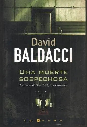 Libro usado en venta: Una muerte sospechosa de David Baldacci; editorial Ediciones B impreso en 2008 realizamos envios a todo el mundo.1