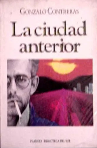 Libro usado en venta: La ciudad anterior de Gonzalo Contreras; editorial Planeta impreso en 1991 realizamos envios a todo el mundo.1