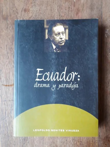 Libro usado en venta: Ecuador: Drama y paradoja de Leopoldo Benites Vinueza; editorial Crear Grafica impreso en 2005 realizamos envios a todo el mundo.1