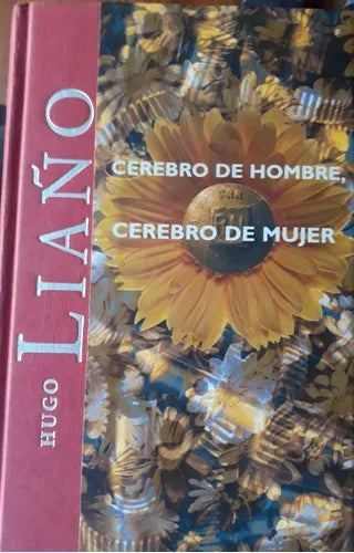 Libro usado en venta: Cerebro de hombre, cerebro de mujer de Hugo Liaño; editorial Ediciones B impreso en 1998 realizamos envios a todo el mundo.1
