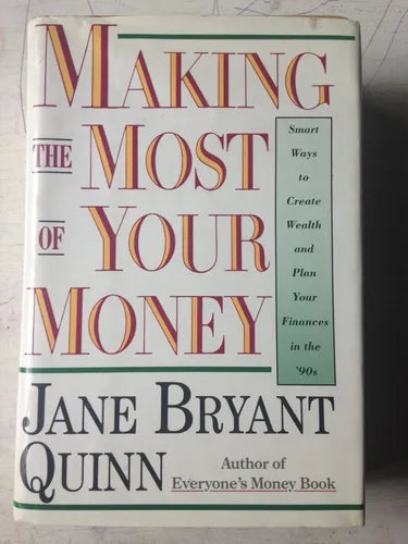 Libro usado en venta: Making the most of your money (Tapa dura) de Jane Bryant Quinn; editorial Simon and Schuster impreso en 1991.1