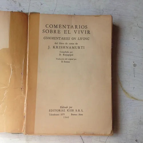 Libro usado en venta: Comentarios sobre el vivir de Jiddu Krishnamurti; editorial Kier impreso en 1960 realizamos envios a todo el mundo.1
