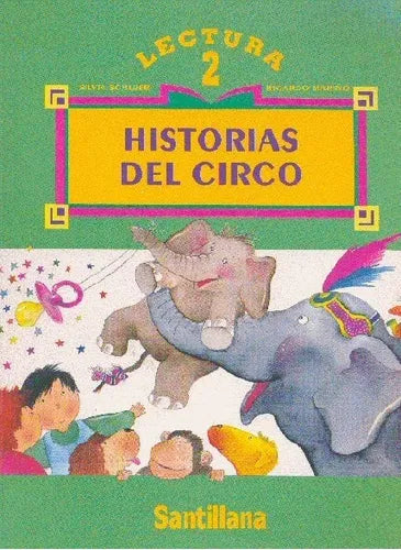 Libro usado en venta: Historias del circo (Lectura 2) de Silvia Schujer - Ricardo Mariño; editorial Santillana impreso en 1993 envios a todo el mundo.1
