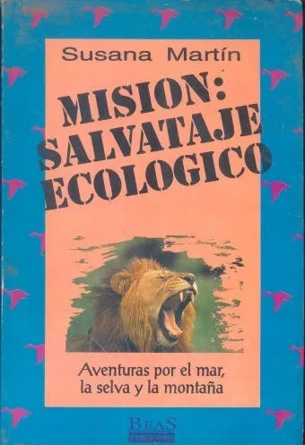 Libro usado en venta: Mision: Salvataje ecologico de Susana Martin; editorial Beas impreso en 1993 realizamos envios a todo el mundo.1