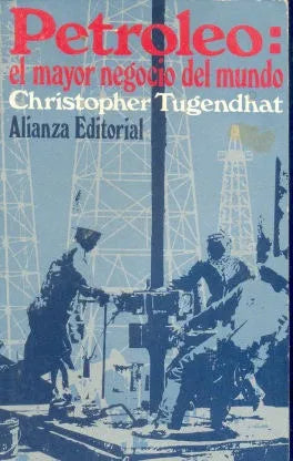 Libro usado en venta: Petroleo: el mayor negocio del mundo de Christopher Tugendhat; editorial Alianza impreso en 1969 envios a todo el mundo.1