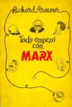 Libro usado en venta: Todo empezo con Marx de Richard Armour; editorial La Isla impreso en 1959 realizamos envios a todo el mundo.1