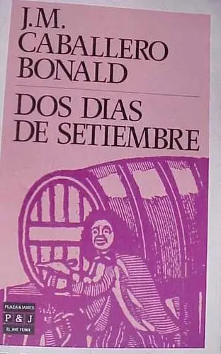 Libro usado en venta: Dos dias de septiembre de J. M. Caballero Bonald; editorial Plaza & Janes impreso en 1988 realizamos envios a todo el mundo.1