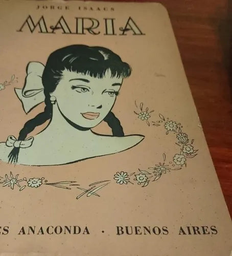 Libro usado en venta: Maria de Jorge Isaacs; editorial Anaconda impreso en 1952 realizamos envios a todo el mundo.1