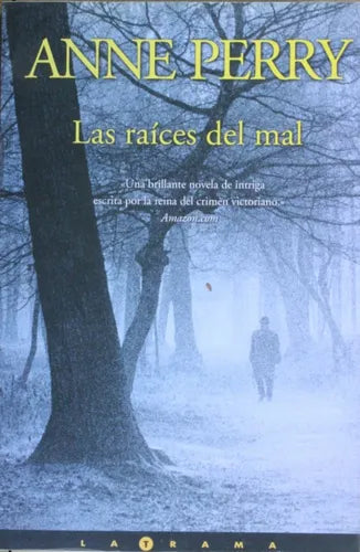 Libro usado en venta: Las ra?ces del mal de Anne Perry; editorial Ediciones B impreso en 2001 realizamos envios a todo el mundo.1