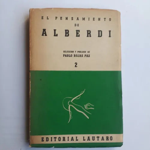 Libro usado en venta: El pensamiento de Alberdi de Pablo Rojas Paz; editorial Lautaro impreso en 1943 realizamos envios a todo el mundo.1