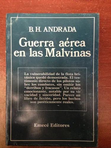 Libro usado en venta: Guerra aerea en las Malvinas de B. H. Andrada; editorial Emece impreso en 1983 realizamos envios a todo el mundo.1