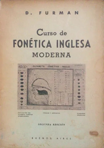 Libro usado en venta: Curso de Fonetica inglesa moderna de D. Furman; editorial Buenos Aires impreso en 1946 realizamos envios a todo el mundo.1