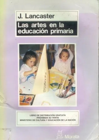 Libro usado en venta: Las artes en la educacion primaria de John Lancaster; editorial Morata impreso en 1990 realizamos envios a todo el mundo.1