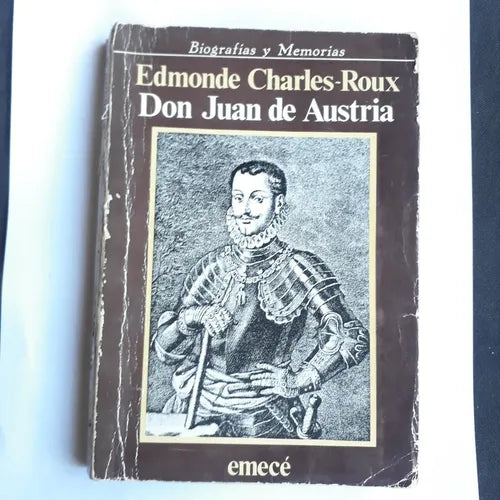 Libro usado en venta: Don Juan de Austria de Edmonde Charles-Roux; editorial Emece impreso en 1981 realizamos envios a todo el mundo.1