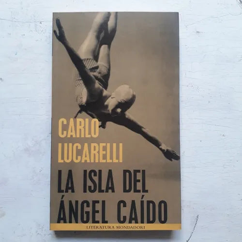 Libro usado en venta: La isla del Angel caido de Carlo Lucarelli; editorial Grijalbo impreso en 2001 realizamos envios a todo el mundo.1