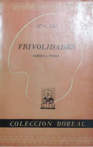 Libro usado en venta: Frivolidades: Versos y prosa de Vital Aza; editorial G.L.E.M impreso en 1944 realizamos envios a todo el mundo.1