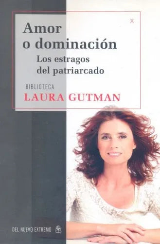 Libro usado en venta: Amor o dominacion de Laura Gutman; editorial Del Nuevo Extremo impreso en 2012 realizamos envios a todo el mundo.1
