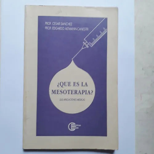 Libro usado en venta: ?Que es la mesoterapia? - Sus aplicaciones medicas de Cesar Sanchez - Edgardo Altmann-Canestri; Celcius impreso en 1992.1