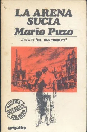 Libro usado en venta: La arena sucia de Mario Puzo; editorial Grijalbo impreso en 1974 realizamos envios a todo el mundo.1