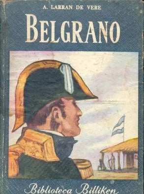 Libro usado en venta: Belgrano de A. Larran de Vere; editorial Atlantida impreso en 1959 realizamos envios a todo el mundo.1