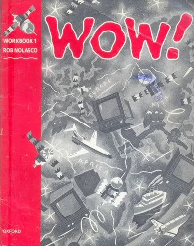 Libro usado en venta: Wow! - workbook 1 de Rob Nolasco; editorial Oxford University Press impreso en 1995 realizamos envios a todo el mundo.1