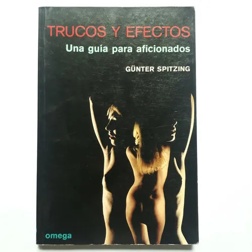 Libro usado en venta: Trucos y efectos - Una guia para aficionados de Gunter Spitzing; editorial Omega impreso en 1978 envios a todo el mundo.1