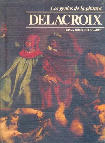Libro usado en venta: Delacroix de Los genios de la pintura; editorial Sarpe impreso en 1979 realizamos envios a todo el mundo.1