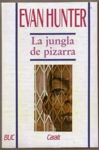 Libro usado en venta: La jungla de pizarra de Evan Hunter; editorial Luis de Caralt impreso en 1976 realizamos envios a todo el mundo.1