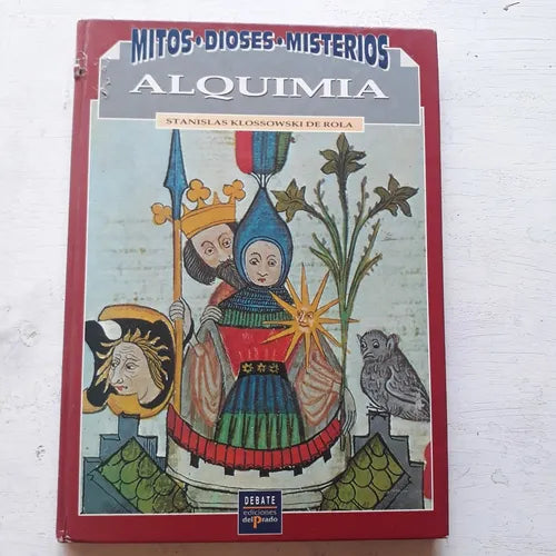 Libro usado en venta: Alquimia - El arte secreto de Stanislas Klossowski de Rola; editorial Ediciones del Prado impreso en 1993 envios a todo el mundo.1