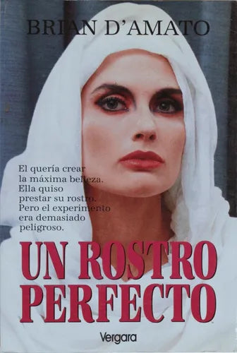 Libro usado en venta: Un rostro perfecto de Brian D´Amato; editorial Javier Vergara impreso en 1993 realizamos envios a todo el mundo.1