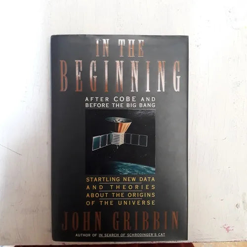 Libro usado en venta: In the Beginning - After cobe and before The Big Bang (Tapa Dura) de John Gribbin; Little, Brown and company impreso en 19931.1