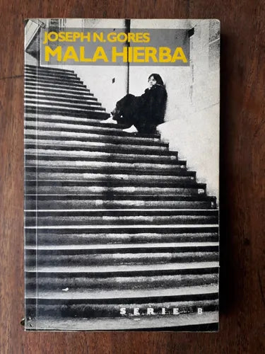 Libro usado en venta: Mala Hierba de Joseph N. Gores; editorial Ediciones B impreso en 1988 realizamos envios a todo el mundo.1