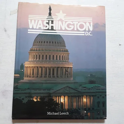 Libro usado en venta: Washington, D.C. de Michael Leech; editorial Multimedia Publication impreso en 1984 realizamos envios a todo el mundo.1