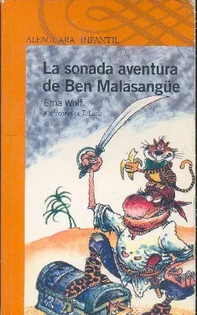 Libro usado en venta: La sonada aventura de Ben Malasang?e (Tapa Naranja) de Ema Wolf; editorial Alfaguara impreso en 2005 envios a todo el mundo.1