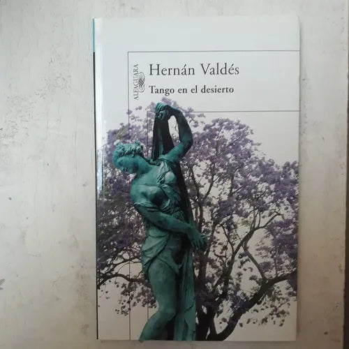 Libro usado en venta: Tango en el desierto de Hernan Valdes; editorial Alfaguara impreso en 2011 realizamos envios a todo el mundo.1
