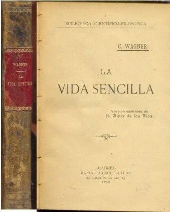 Libro usado en venta: La vida sencilla de C. Wagner; editorial Daniel Jorro impreso en 1913 realizamos envios a todo el mundo.1