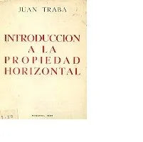 Libro usado en venta: Introduccion a la propiedad horizontal de Juan Traba; editorial Ediciones del Autor impreso en 1985 envios a todo el mundo.1