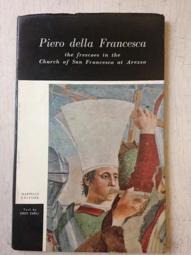 Libro usado en venta: Piero della Francesca: The frescoes in the Church of San Francesco at Arezzo de Enzo Carli; Aldo Martello impreso en 1971.1