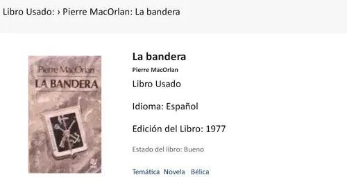 Libro usado en venta: La bandera de Pierre MacOrlan; editorial Luis de Caralt impreso en 1977 realizamos envios a todo el mundo.1