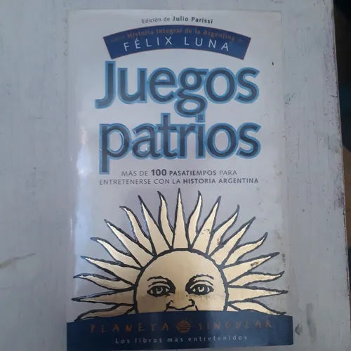 Libro usado en venta: Juegos patrios de Felix Luna; editorial Planeta impreso en 1997 realizamos envios a todo el mundo.1