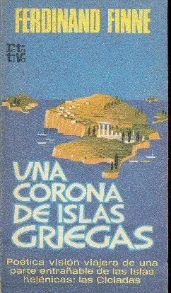 Libro usado en venta: Una corona de islas griegas de Ferdinand Finne; editorial Plaza & Janes impreso en 1980 realizamos envios a todo el mundo.1