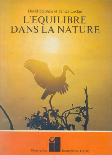 Libro usado en venta: L'Equilibre dans la nature de David Stephen - James Lockie; editorial Flammarion impreso en 1969 envios a todo el mundo.1