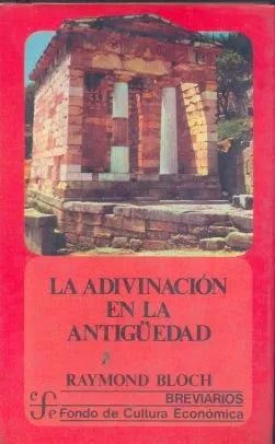 Libro usado en venta: La adivinacion en la antig?edad de Raymond Bloch; editorial Fondo de Cultura Economica impreso en 1985 envios a todo el mundo.1
