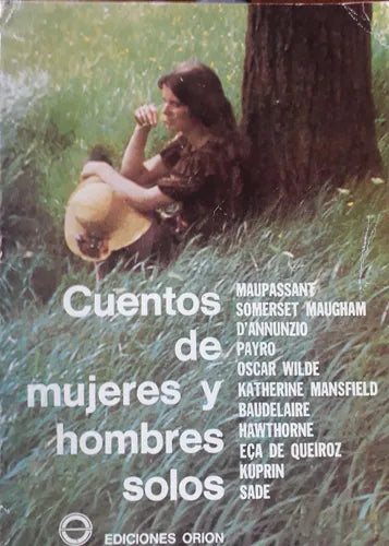 Libro usado en venta: Cuentos de mujeres y hombres solos; editorial Orion impreso en 1975 realizamos envios a todo el mundo.1