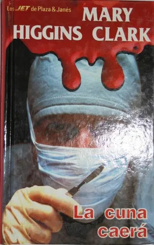 Libro usado en venta: La cuna caer? de Mary Higgins Clark; editorial Plaza & Janés impreso en 1995 realizamos envios a todo el mundo.1