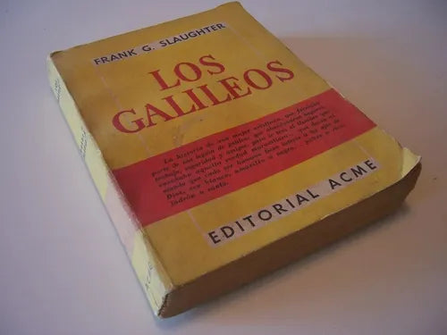 Libro usado en venta: Los Galileos de Frank G. Slaughter; editorial Acme impreso en 1956 realizamos envios a todo el mundo.1