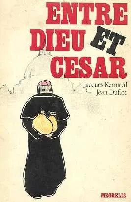 Libro usado en venta: Entre dieu et Cesar de Jaques Kermoal - Jean Duflot; editorial Megrelis impreso en 1982 realizamos envios a todo el mundo.1