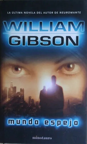 Libro usado en venta: Mundo espejo de William Gibson; editorial Planeta impreso en 2004 realizamos envios a todo el mundo.1