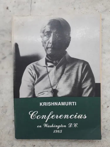 Libro usado en venta: Conferencias en Washington D.C. 1985 de Jiddu Krishnamurti; editorial Kier impreso en 1992 realizamos envios a todo el mundo.1